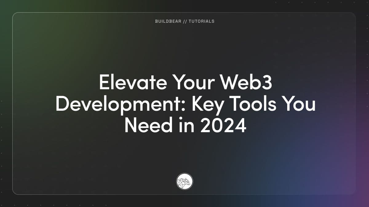 Elevate Your Web3 Development: Key Tools You Need in 2024 Image