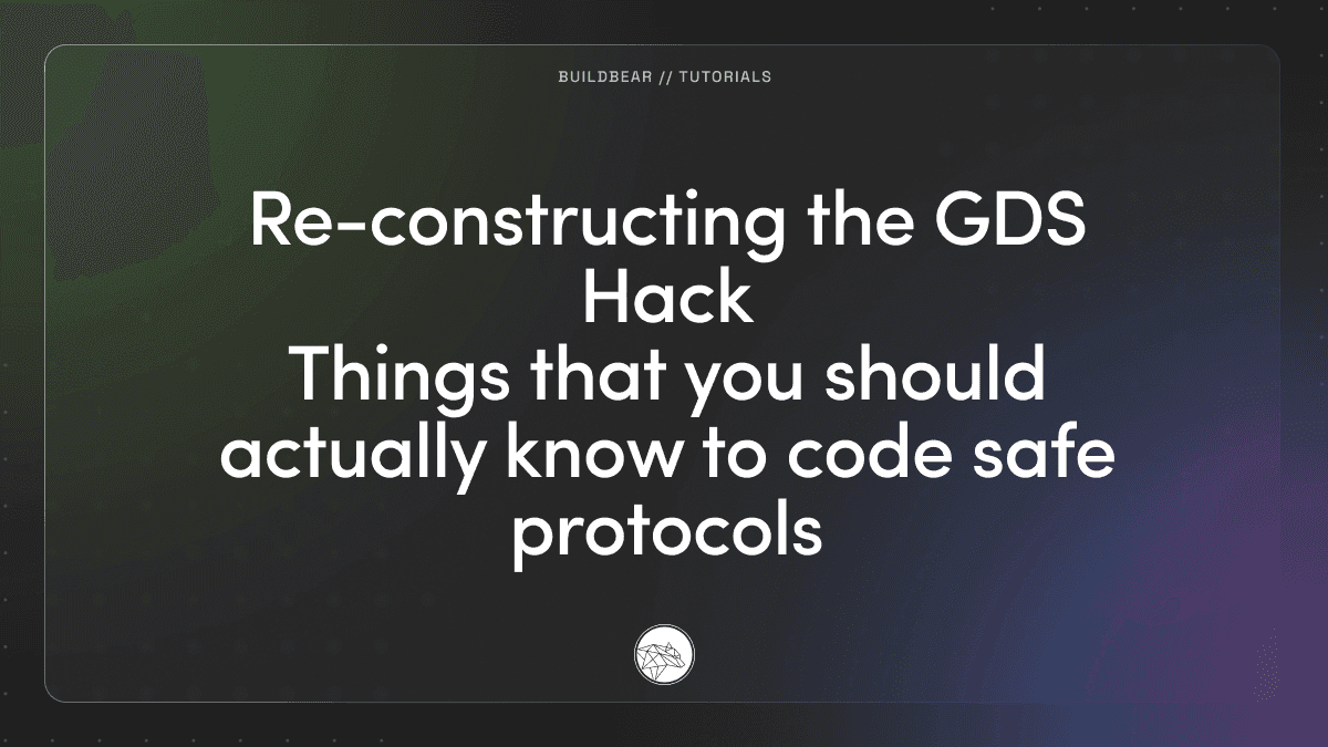 Re-constructing the GDS Hack || Things that you should actually know to code safe protocols Image