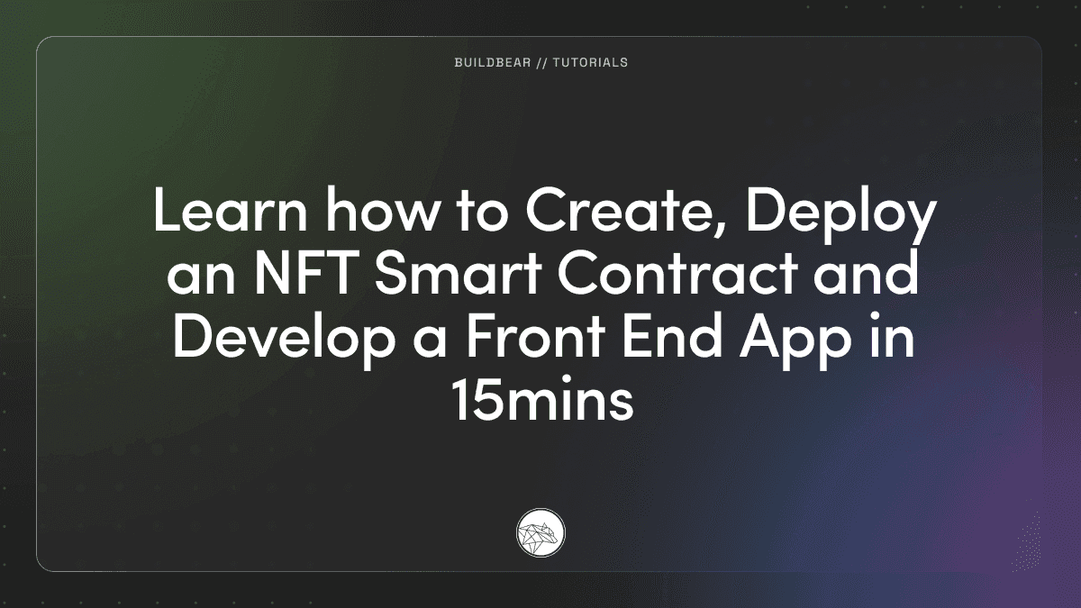 Learn how to Create, Deploy an NFT Smart Contract and Develop a Front End App in 15mins Image