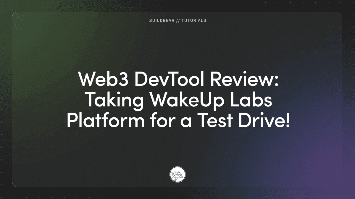 Web3 DevTool Review: Taking WakeUp Labs Platform for a Test Drive! Image