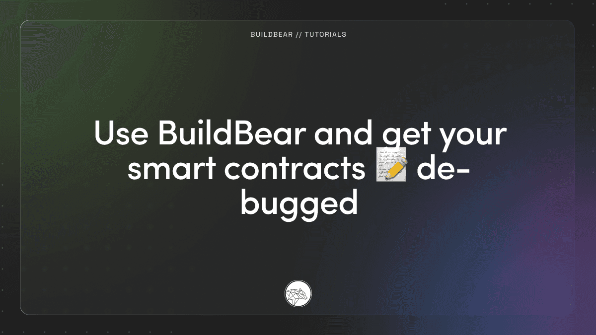 Use BuildBear and get your smart contracts 📝 de-bugged Image