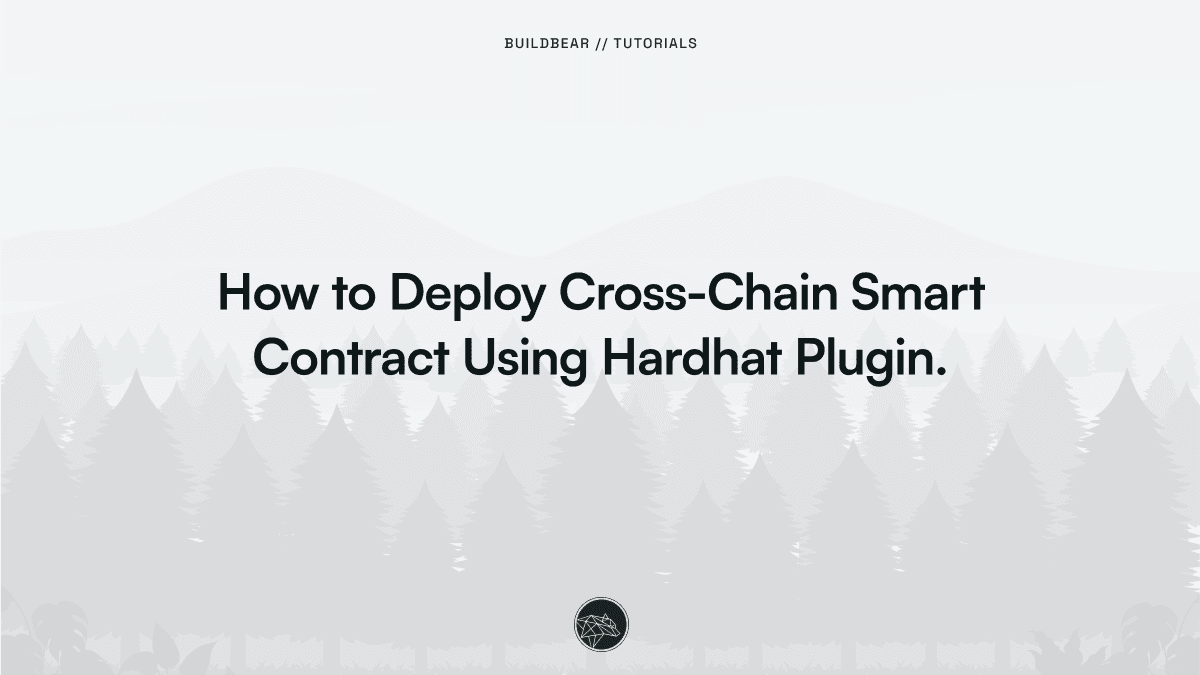 How to Deploy Cross-Chain Smart Contract Using Hardhat Plugin. Image