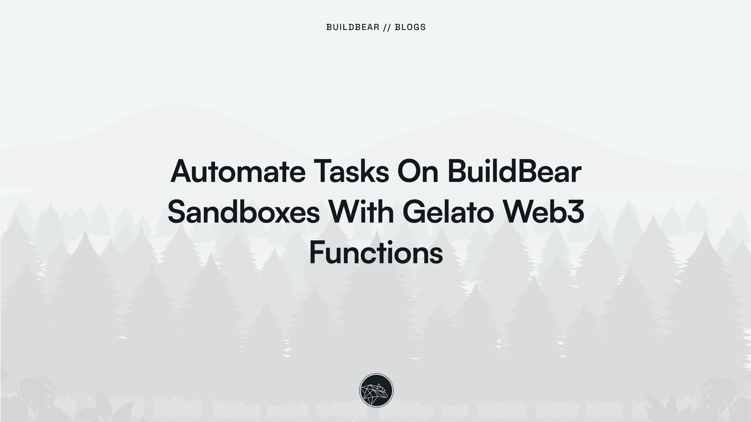 Automate Tasks On BuildBear Sandboxes With Gelato Web3 Functions  Image
