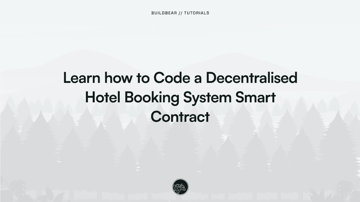 Learn how to Code a Decentralised Hotel Booking System Smart Contract Image